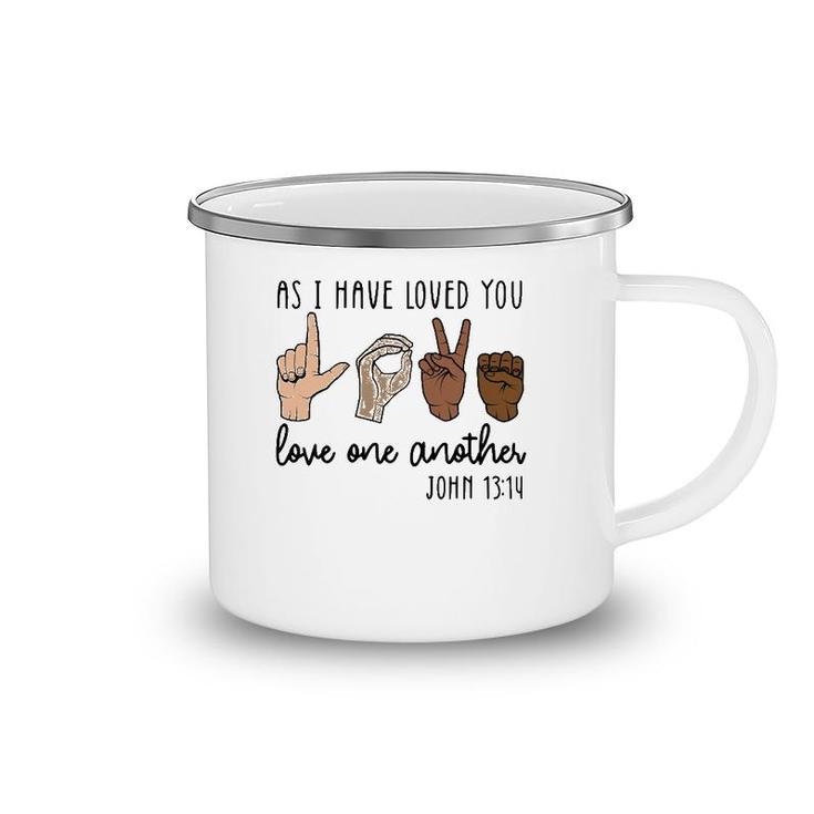 As I Have Loved You Love One Another Camping Mug