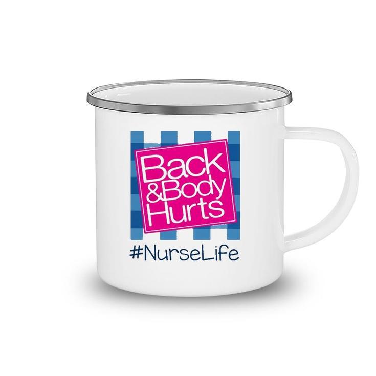 Back & Body Hurt Nurse Life Blue Checkerboard Hashtag Camping Mug