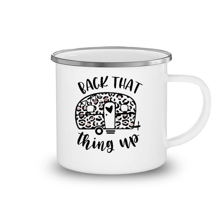Back That Thing Up Funny Camping Leopard Camper Camping Mug