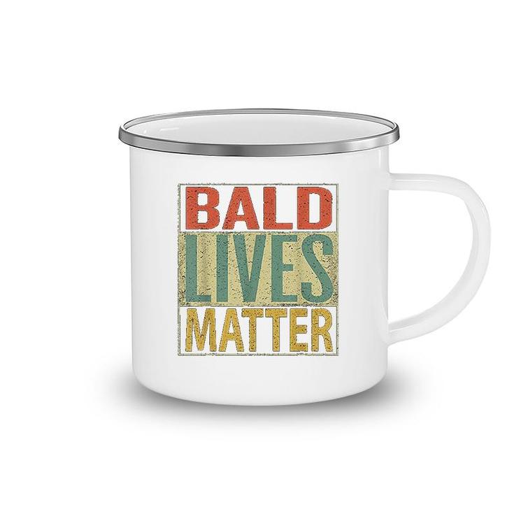 Bald Lives Matter  Funny Bald Head Camping Mug