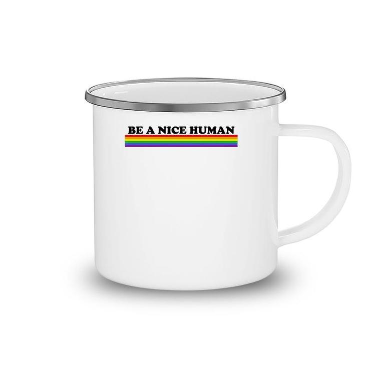 Be A Nice Human Inspirational Rainbow Camping Mug