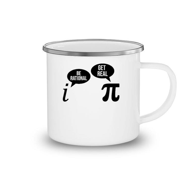 Be Rational Get Real Pi Day Funny Math Club Teacher Student Camping Mug