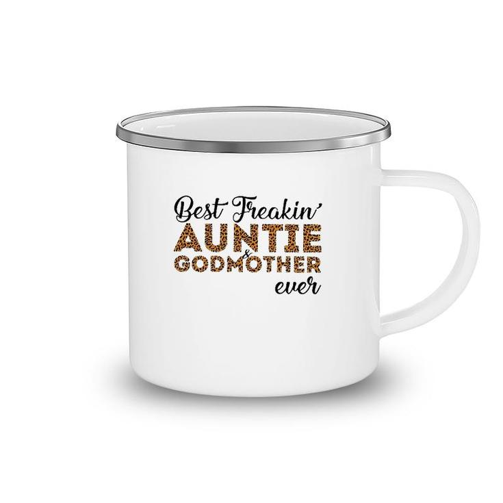 Best Freakin' Auntie Godmother Ever Camping Mug