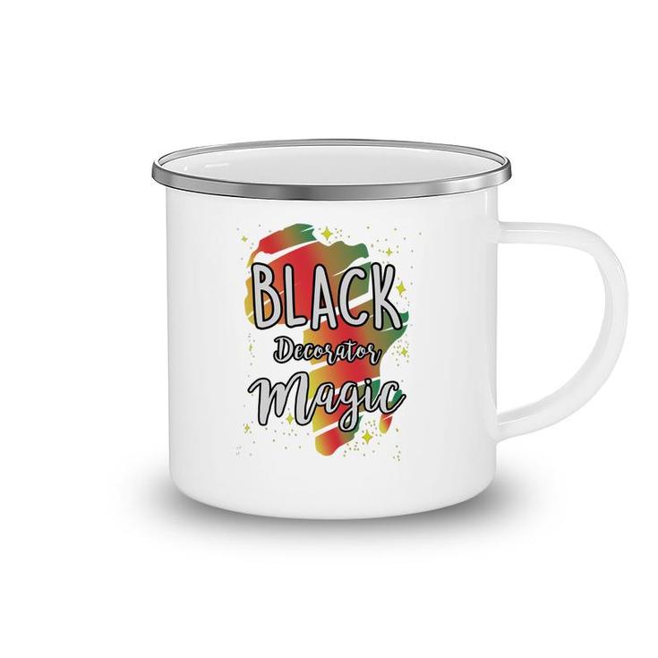 Black History Month Black Decorator Magic Proud African Job Title Camping Mug