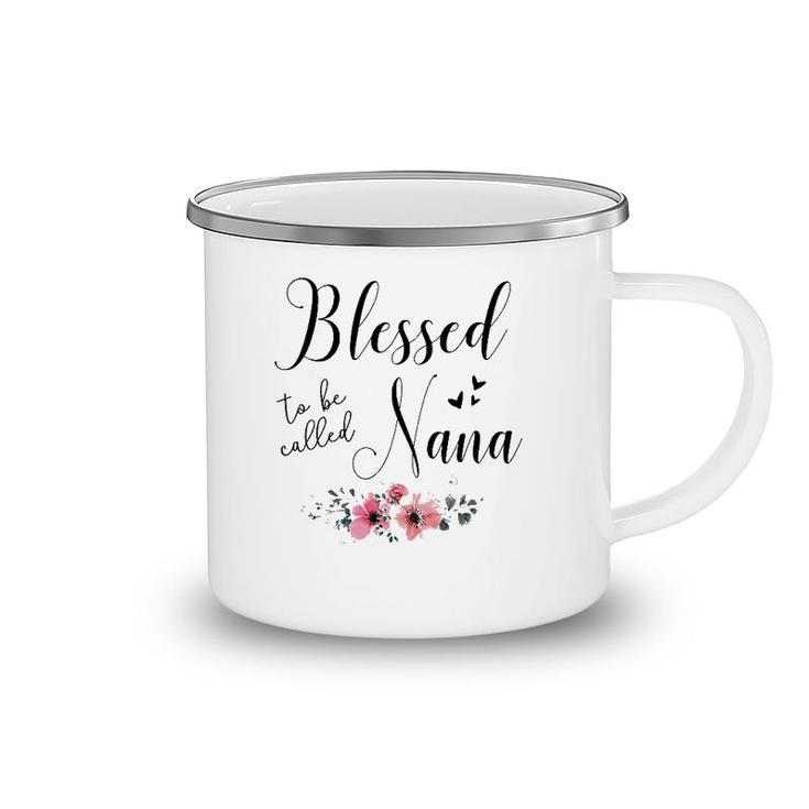 Blessed To Be Called Nana Mother's Day Gift Grandma Women Camping Mug