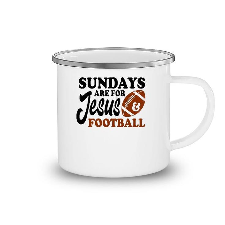 Christian Birthday  Sundays Are For Jesus And Football Camping Mug
