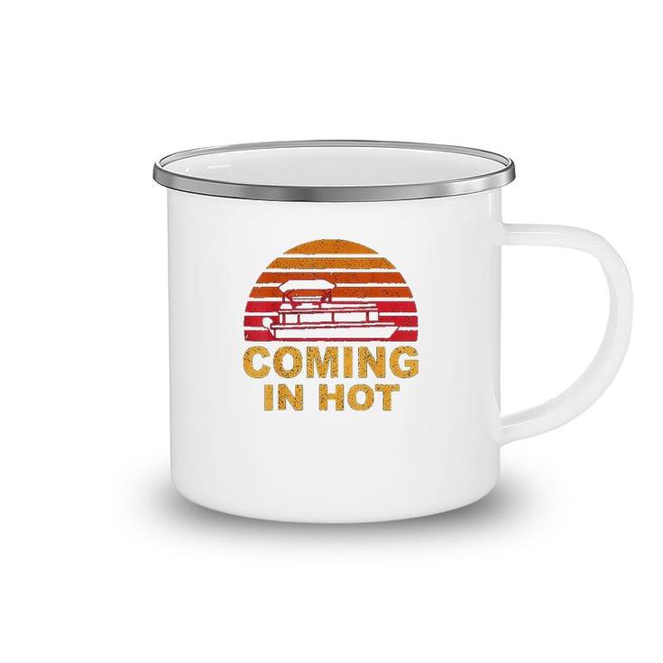 Coming In Hot Boat Camping Mug