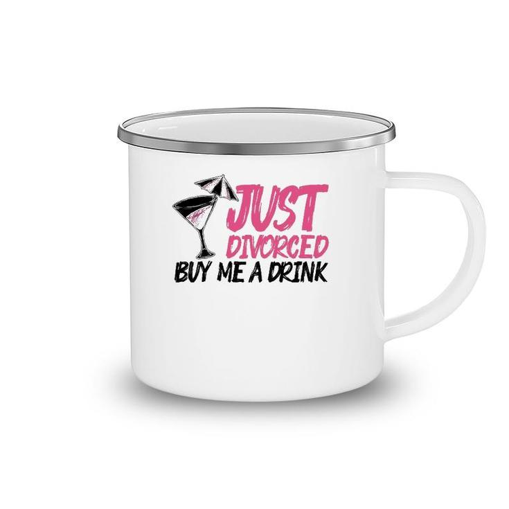 Cool Just Divorced Gift For Women Funny Buy Me A Drink Gag Camping Mug