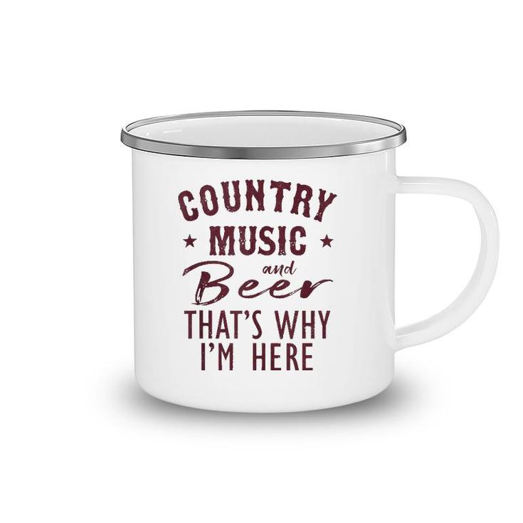Country Music And Beer That's Why I'm Here Drinking Vacation  Camping Mug