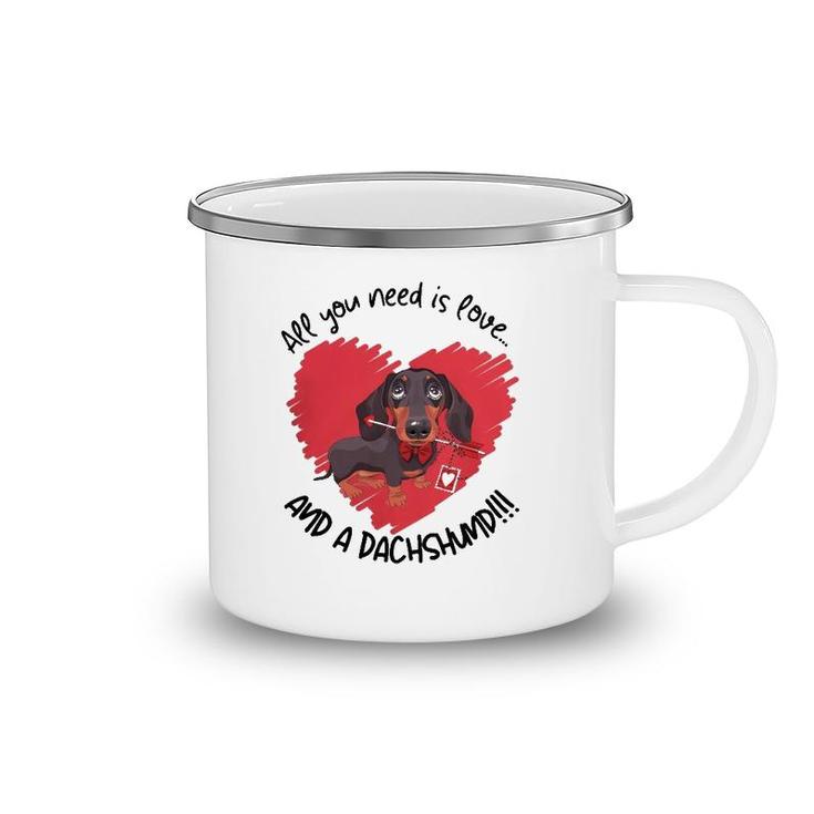 Dachshund Doxie All You Need Is Love And A Dachshund Camping Mug