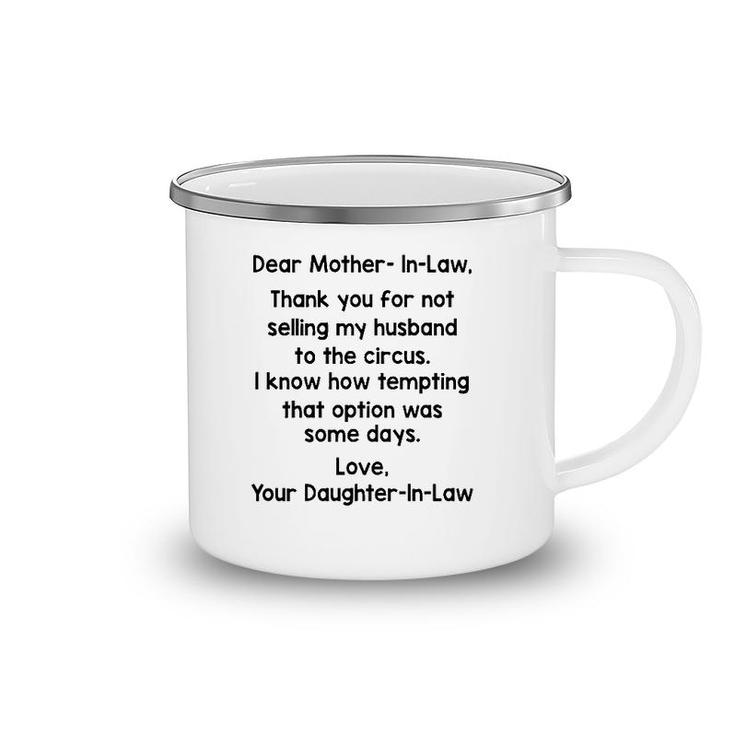 Dear Mother In Law Thank You For Not Selling My Husband To The Circus Version2 Camping Mug