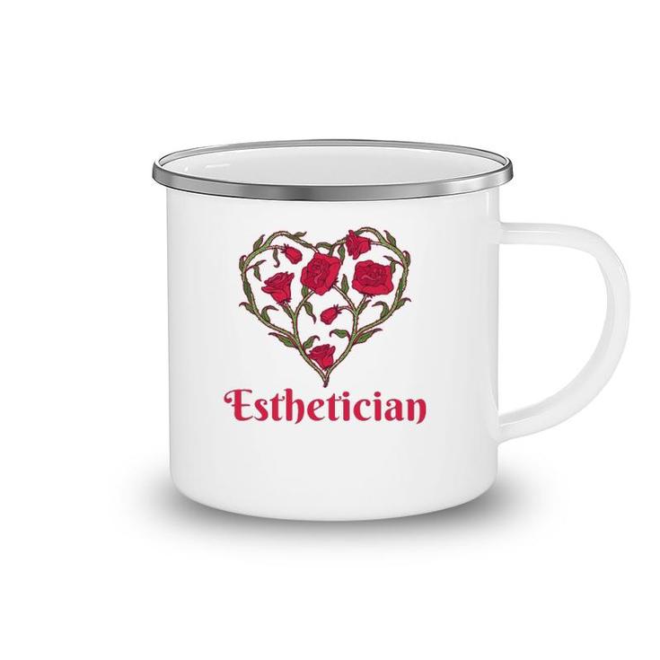 Esthetician Heart Shaped Flowers Red Roses Esthetician Camping Mug