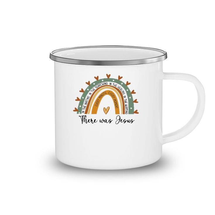 Every Minute Every Moment There Was Jesus Religion Faith Camping Mug