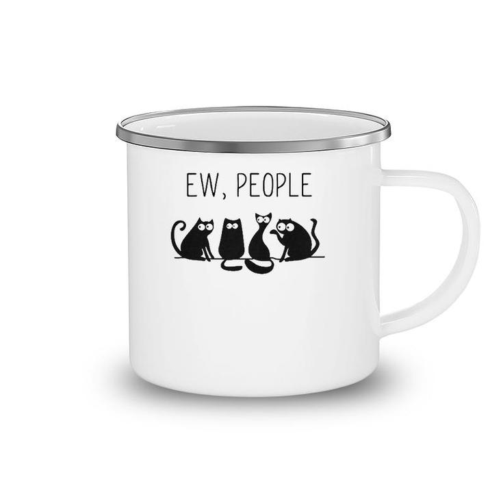 Ew People Meowy Cat Lovers Gift Perfect Gift Idea Camping Mug