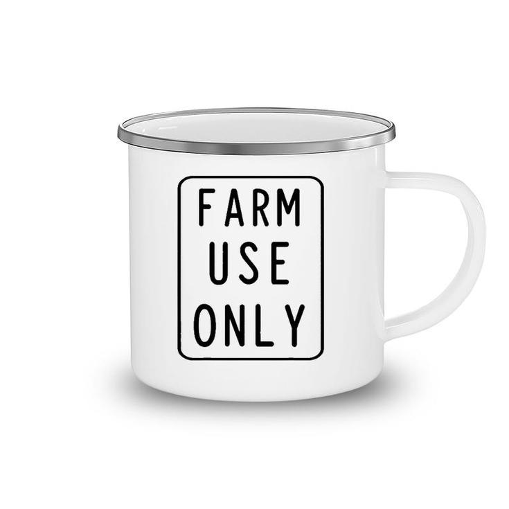 Farm Use Only Sign Funny Farming Retro Novelty Gift Idea Camping Mug