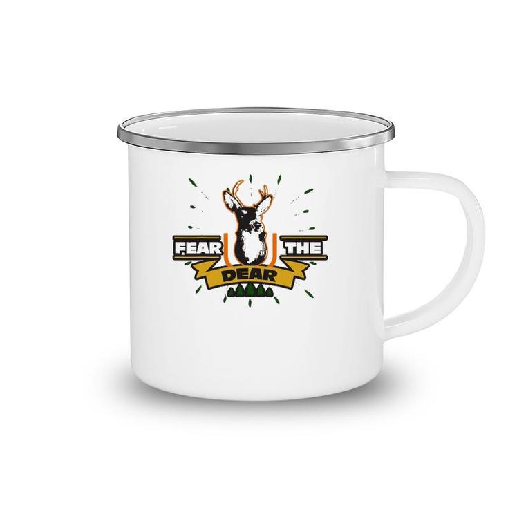 Fear The Dear Deer - Sarcastic Hunting Camping Mug