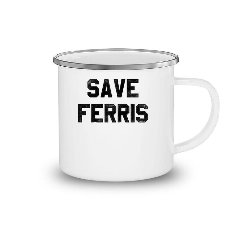 Ferris Bueller's Day Off Save Ferris Bold Text Raglan Baseball Tee Camping Mug