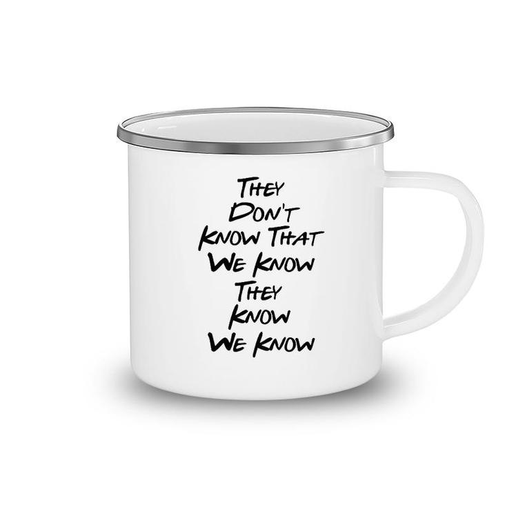 Friends They Dont Know Camping Mug
