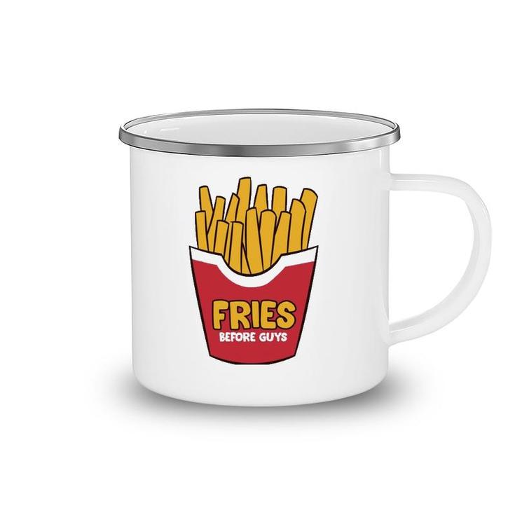 Fries Before Guys  French Fries Camping Mug