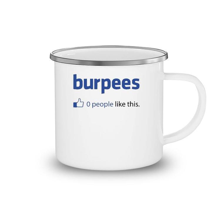 Funny Burpees 0 People Like This Camping Mug