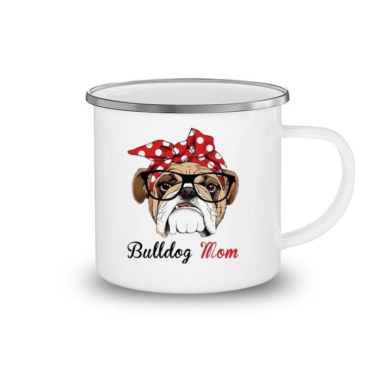 Funny English Bulldog Mom For Bulldog Lovers Camping Mug