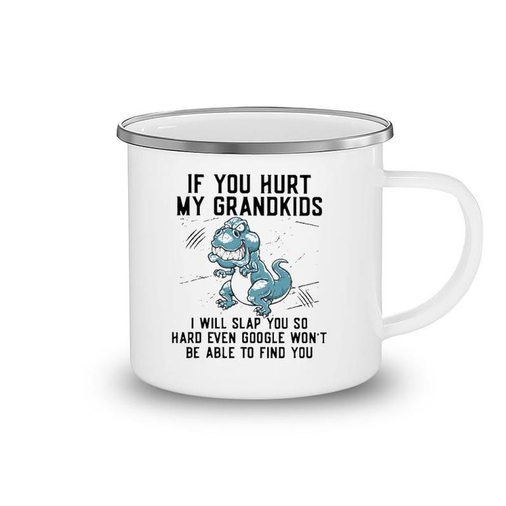 Funny If You Hurt My Grandkids Funny Mother's Day Camping Mug