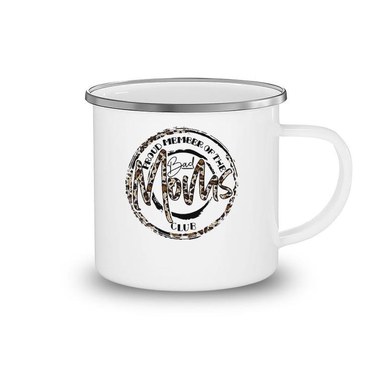 Funny Leopard Mother's Day Proud Member Of The Bad Moms Club Camping Mug
