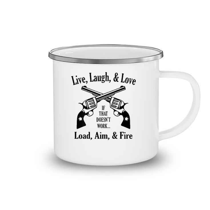 Funny Live Laugh Love - Doesn't Work - Load Aim Fire Camping Mug
