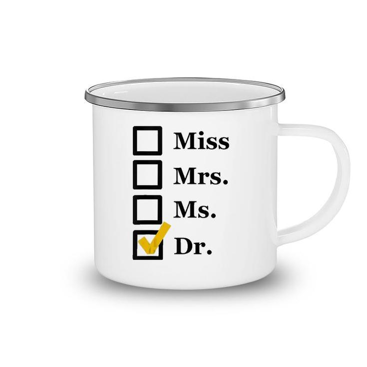 Funny Miss Mrs Ms Dr Phd Graduate Doctorates Degree Gift Tank Top Camping Mug