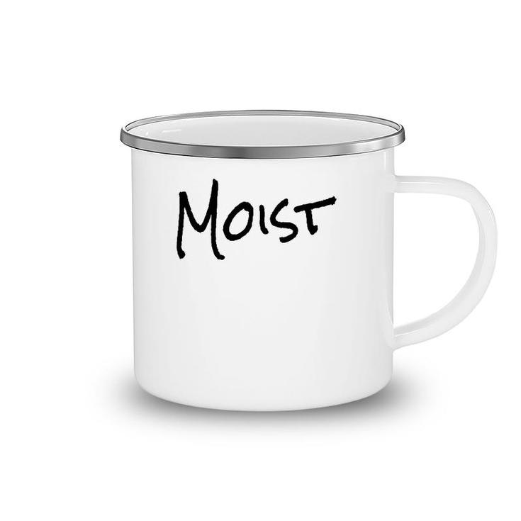 Funny Moist Gift One Word Funny Camping Mug