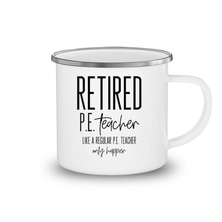 Funny Retired Pe Teacher - Retirement Phys Ed Gift Idea Camping Mug
