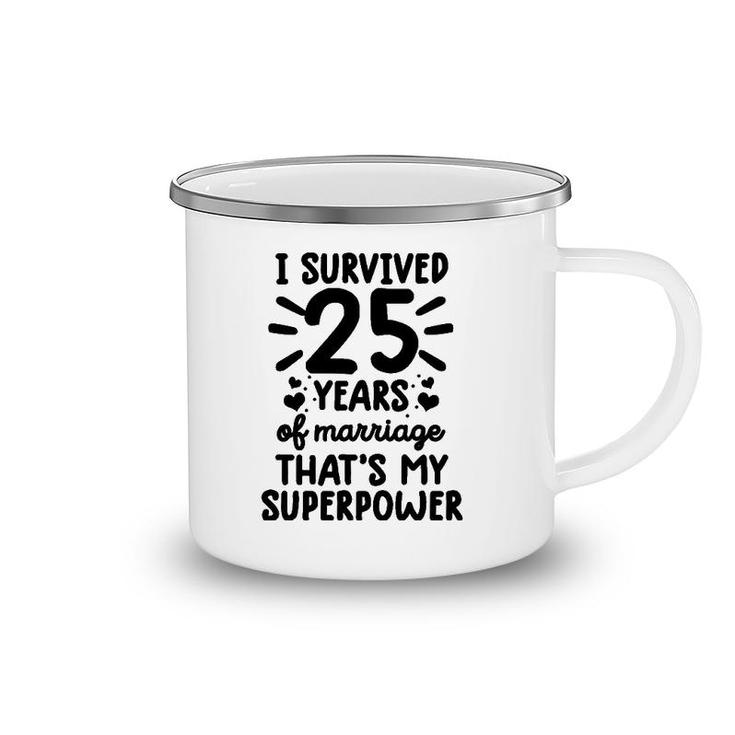 Funny Survived 25 Years Of Marriage 25Th Wedding Anniversary Camping Mug