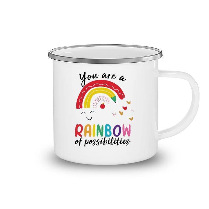 Funny Teacher You Are A Rainbow Of Possibilities Teaching Camping Mug