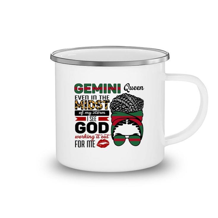 Gemini Queen Even In The Midst Of My Storm I See God Working It Out For Me Birthday Gift Camping Mug