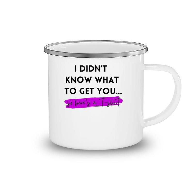 Gift, Gag Gift, Funny, I Didn't Know What To Get You Camping Mug