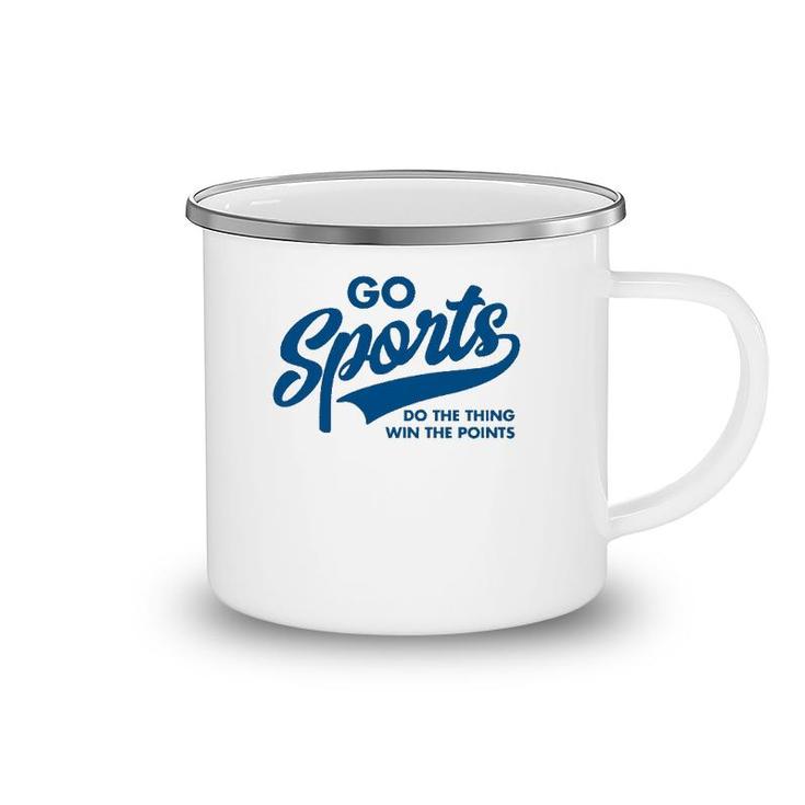 Go Sports Do The Thing Win The Points Funny Blue Camping Mug