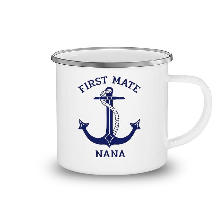 Grandmother's Day Nautical Anchor First Mate Nana Camping Mug