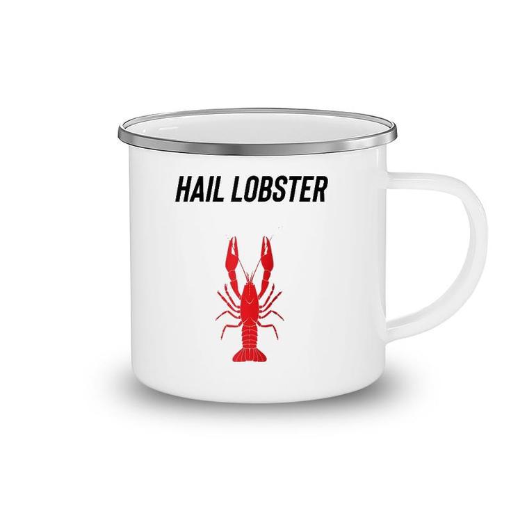 Hail Lobster Bucko Clean Up Your Room Patriarchy Male Life  Camping Mug