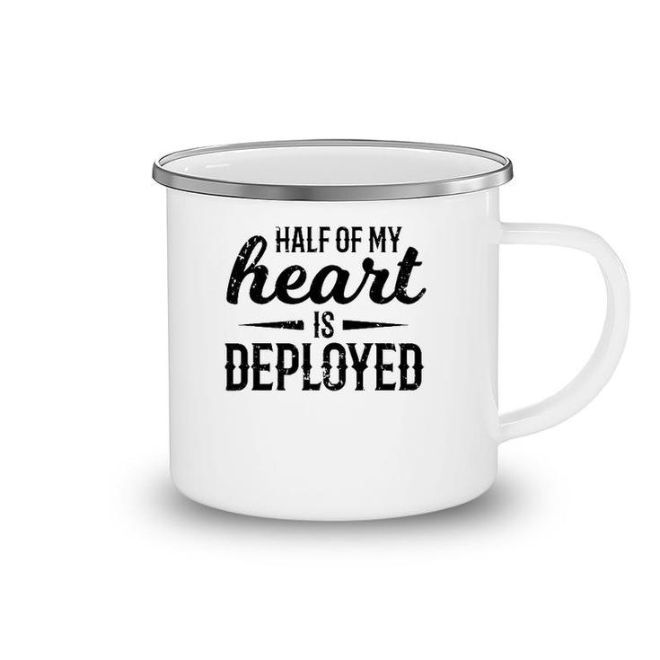 Half Of My Heart Military  Deployment Military Gift Camping Mug