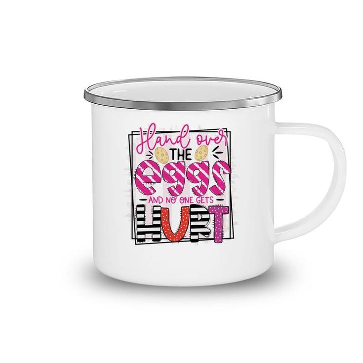 Hands Over The Eggs And No One Gets Hurt Funny Easter Egg Hunt Happy Easter Day Camping Mug