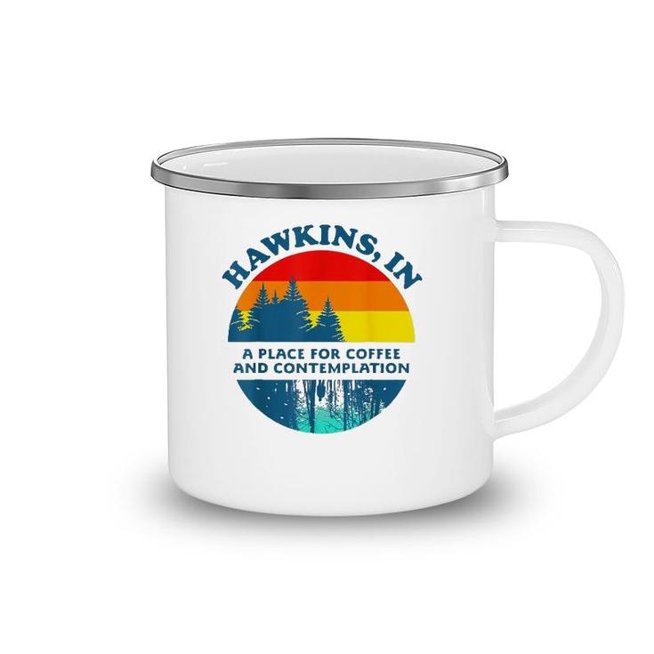 Hawkins In A Place For Coffee And Contemplation Camping Mug