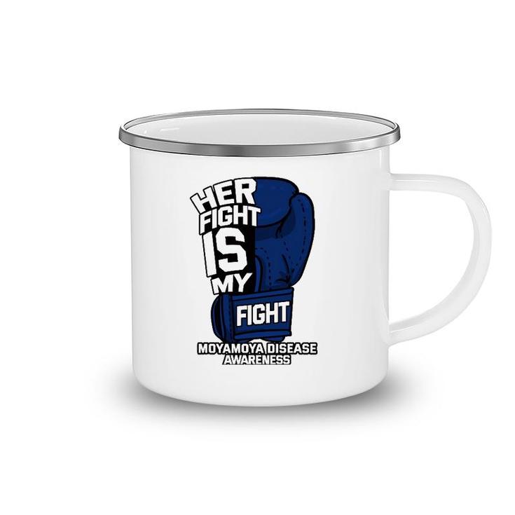 Her Fight My Fight Moyamoya Disease Patient Cerebrovascular Camping Mug