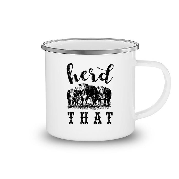 Herd That Farmers And Cow Lovers Camping Mug