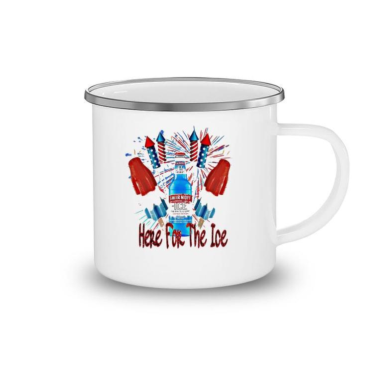 Here For The Ice Smirnoffs 4Th Of July Funny Drinking Camping Mug