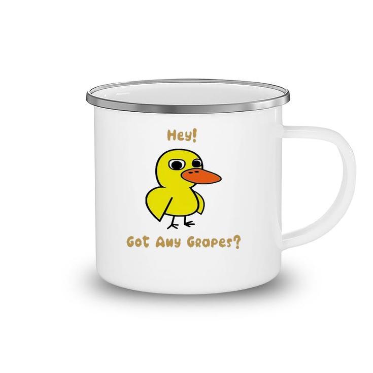 Hey Got Any Grapes Funny Duck Camping Mug