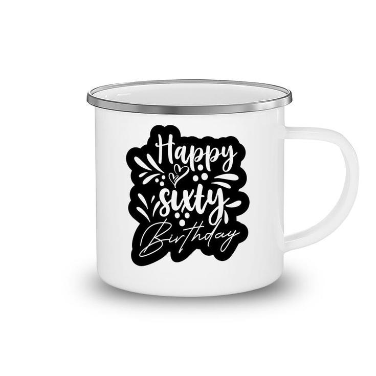 Hhappy Sixty Birthday Graphic Black Camping Mug