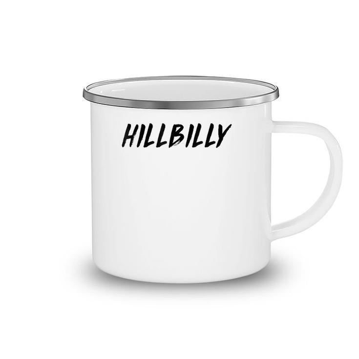 Hillbilly Fun Cool Ironic Outdoors Camping Mug