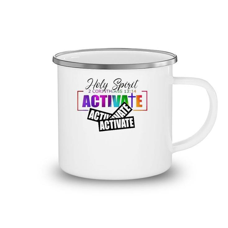Holy Spirit Activate Activate Activate Gifts Camping Mug