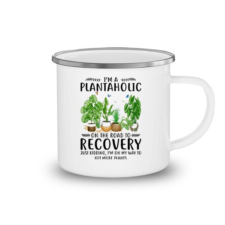 Houseplant I'm A Plantaholic On The Road To Recovery Camping Mug