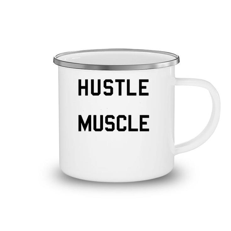 Hustle To Get That Muscle Weight Lifting Camping Mug